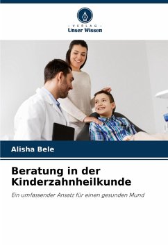 Beratung in der Kinderzahnheilkunde Cover Beratung in der Kinderzahnheilkunde