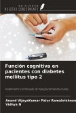 Función cognitiva en pacientes con diabetes mellitus tipo 2 Función cognitiva en pacientes con diabetes mellitus tipo 2
