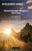 Revelaciones Divinas: Desentrañando Milagros, Doctrinas y el Camino del Crecimiento Espiritual (eBook, ePUB) Revelaciones Divinas: Desentrañando Milagros, Doctrinas y el Camino del Crecimiento Espiritual (eBook, ePUB)