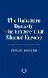 The Habsburg Dynasty: The Empire That... - Bild 1