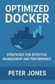 Optimized Docker: Strategies for Effective Management and Performance (eBook, ePUB)