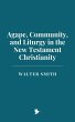 Agape, Community, and Liturgy in New... - Bild 1