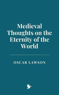 Cover Medieval Thoughts on the Eternity of the World (eBook, ePUB)