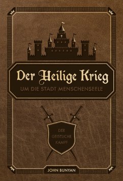 Der Heilige Krieg um die Stadt Menschenseele (eBook, ePUB) - Bunyan, John; Bunyan, John; Hope, Voice of