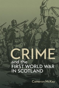 Crime and the First World War in Scotland (eBook, ePUB)