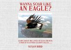 Wanna Soar Like an Eagle?