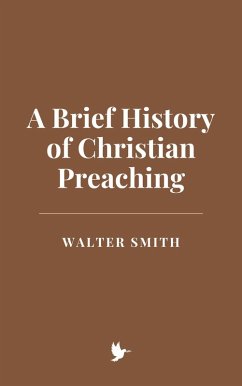 Cover A Brief History of Christian Preaching (eBook, ePUB)