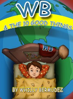 WB & The 10 Good Things (eBook, ePUB) - Bermudez, Whilly
