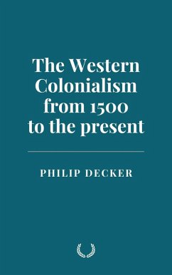 Cover The Western Colonialism from 1500 to the present (eBook, ePUB)