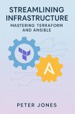 Streamlining Infrastructure: Mastering Terraform and Ansible (eBook, ePUB)