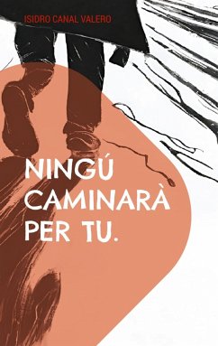 Ningú caminarà per tu (eBook, ePUB) Ningú caminarà per tu (eBook, ePUB)
