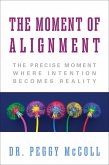 The Moment of Alignment (eBook, ePUB)