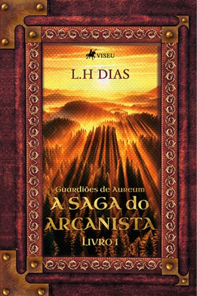 Guardiões de Aureum, A Saga do Arcanista (eBook, ePUB) Guardiões de Aureum, A Saga do Arcanista (eBook, ePUB)