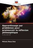 Apprentissage par problèmes pour promouvoir la réflexion philosophique Apprentissage par problèmes pour promouvoir la réflexion philosophique
