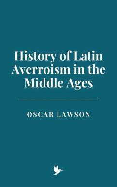 Cover History of Latin Averroism in the Middle Ages (eBook, ePUB)