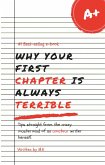 Why Your First Chapter Is Always Terrible (eBook, ePUB) Why Your First Chapter Is Always Terrible (eBook, ePUB)