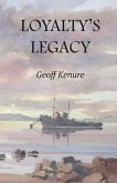 Loyalty's Legacy Loyalty's Legacy