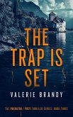 The Trap is Set (The Predator / Prey Thriller Series, #3) (eBook, ePUB) The Trap is Set (The Predator / Prey Thriller Series, #3) (eBook, ePUB)