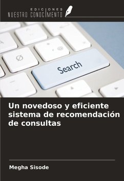 Un novedoso y eficiente sistema de recomendación de consultas - Sisode, Megha
