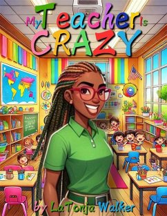 Cover My Teacher Is Crazy (eBook, ePUB)