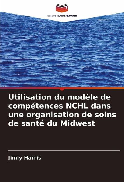 Utilisation du modèle de compétences NCHL dans une organisation de soins de santé du Midwest