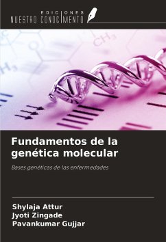 Fundamentos de la genética molecular - Attur, Shylaja; Zingade, Jyoti; Gujjar, Pavankumar