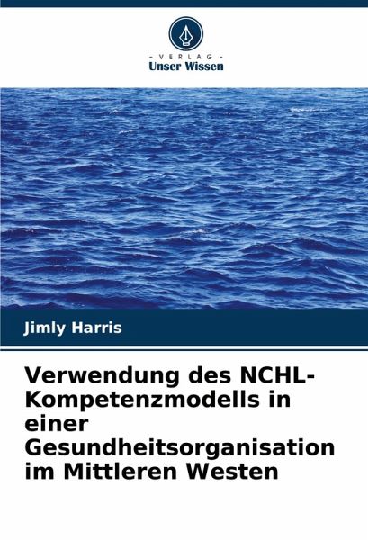 Verwendung des NCHL-Kompetenzmodells in einer Gesundheitsorganisation im Mittleren Westen
