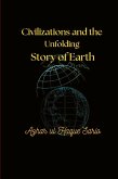 Civilizations and the Unfolding Story of Earth