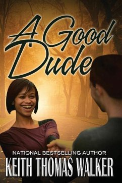 A Good Dude - Walker, Keith Thomas