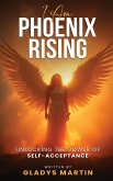 I AM Phoenix Rising