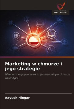 Marketing w chmurze i jego strategie - Hingar, Aayush Marketing w chmurze i jego strategie - Hingar, Aayush