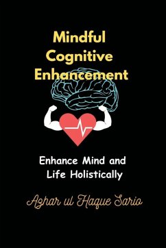 Mindful Cognitive Enhancement - Sario, Azhar Ul Haque