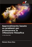 Apprendimento basato su problemi per promuovere la riflessione filosofica Apprendimento basato su problemi per promuovere la riflessione filosofica