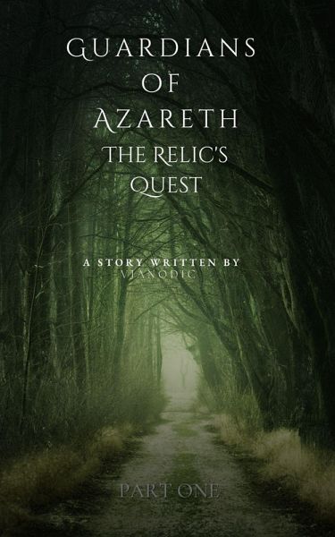 Guardians of Azareth: The Relic's Quest (the fantasy stories, #1) (eBook, ePUB) Guardians of Azareth: The Relic's Quest (the fantasy stories, #1) (eBook, ePUB)
