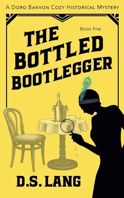 The Bottled Bootlegger - Lang, D. S.