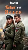 Entre el Deber y el Deseo (eBook, ePUB) Entre el Deber y el Deseo (eBook, ePUB)