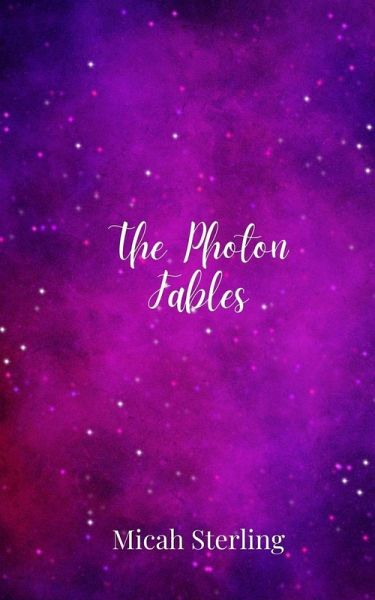 The Photon Fables The Photon Fables