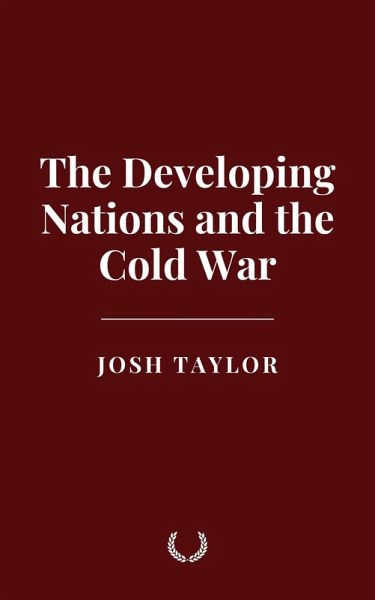 The Developing Nations and the Cold War (eBook, ePUB)