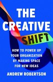 The Creative Shift The Creative Shift