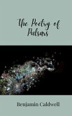 The Poetry of Pulsars The Poetry of Pulsars