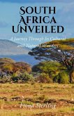 South Africa Unveiled South Africa Unveiled