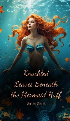 Cover Knuckled Leaves Beneath the Mermaid Huff