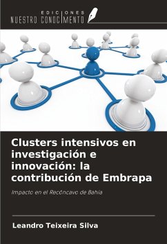 Clusters intensivos en investigación e innovación: la contribución de Embrapa - Silva, Leandro Teixeira