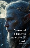 Narrowed Filaments Under the Elf Husk