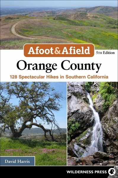 Afoot & Afield: Orange County Afoot & Afield: Orange County