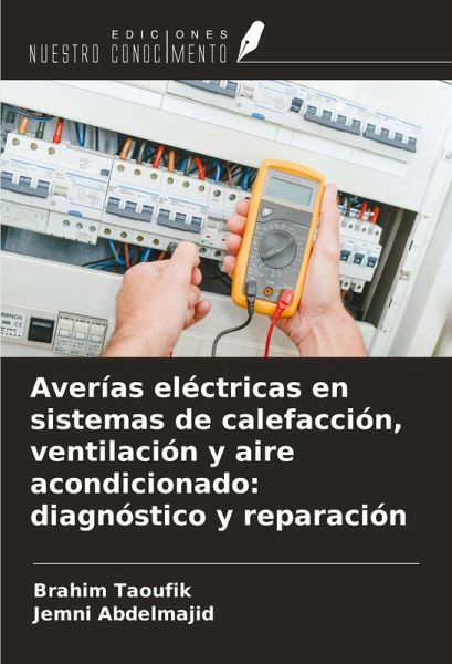 Averías eléctricas en sistemas de calefacción, ventilación y aire acondicionado: diagnóstico y reparación