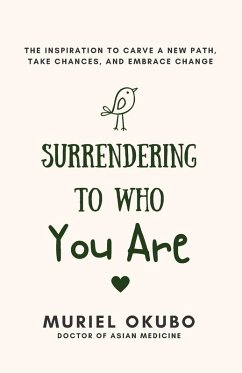 Surrendering To Who You Are - Okubo, Muriel