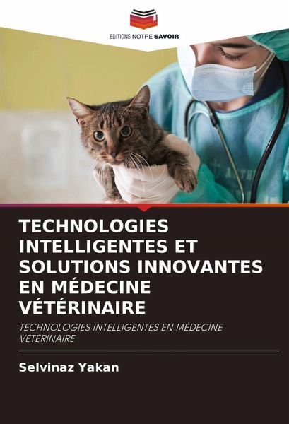 TECHNOLOGIES INTELLIGENTES ET SOLUTIONS INNOVANTES EN MÉDECINE VÉTÉRINAIRE