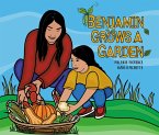 Benjamin Grows a Garden