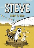 Steve, Born to Run Steve, Born to Run